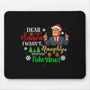 Christmas Trump Dear Santa Fake News Funny Xmas Me Mouse Mat