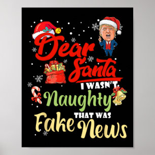 Christmas Trump Dear Santa Fake News Funny Xmas Me Poster