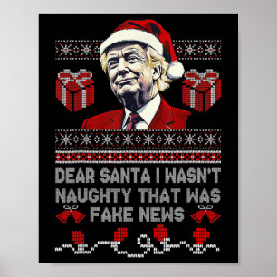 Christmas Trump Dear Santa Fake News Funny Xmas Me Poster