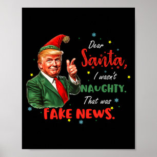 Christmas Trump Dear Santa Fake News Funny Xmas Tr Poster