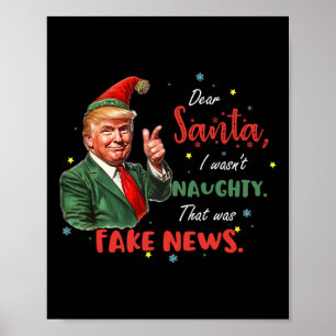 Christmas Trump Dear Santa Fake News Funny Xmas Tr Poster