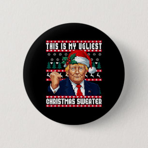 Christmas Trump This Is My Ugliest Christmas Sweat 6 Cm Round Badge