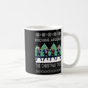 Christmas Ugly Rocking Around The Christmas Tree Coffee Mug