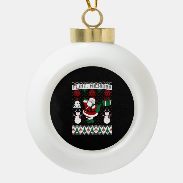 Christmas Ugly Sweater Flint Michigan Ceramic Ball Christmas Ornament (Front)