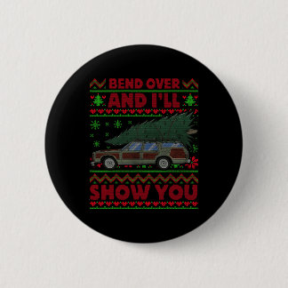 Christmas Vacation Bend Over And I'll Show You Xma 6 Cm Round Badge