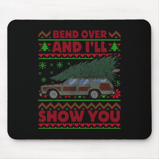 Christmas Vacation Bend Over And I'll Show You Xma Mouse Mat (Front)