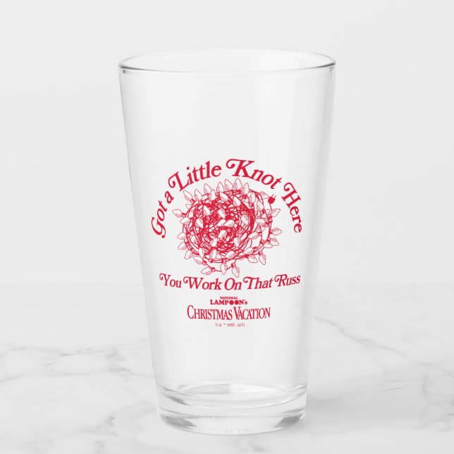 Christmas Vacation | Give a Little Knot Here Glass (Front)