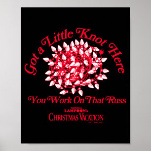 Christmas Vacation Give A Little Knot Here  Poster