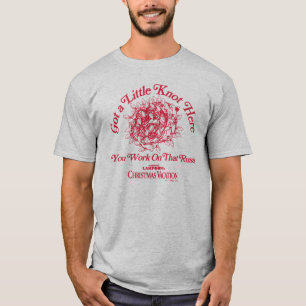 Christmas Vacation   Give a Little Knot Here T-Shirt