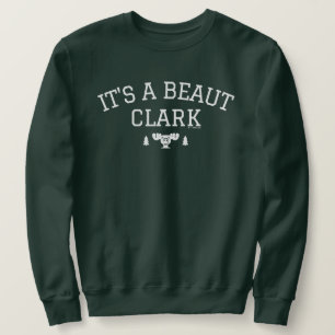 Christmas Vacation   It's A Beaut Clark Sweatshirt