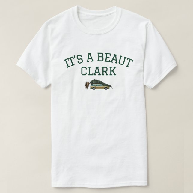 Christmas Vacation | It's A Beaut Clark T-Shirt (Design Front)
