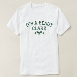 Christmas Vacation   It's A Beaut Clark T-Shirt
