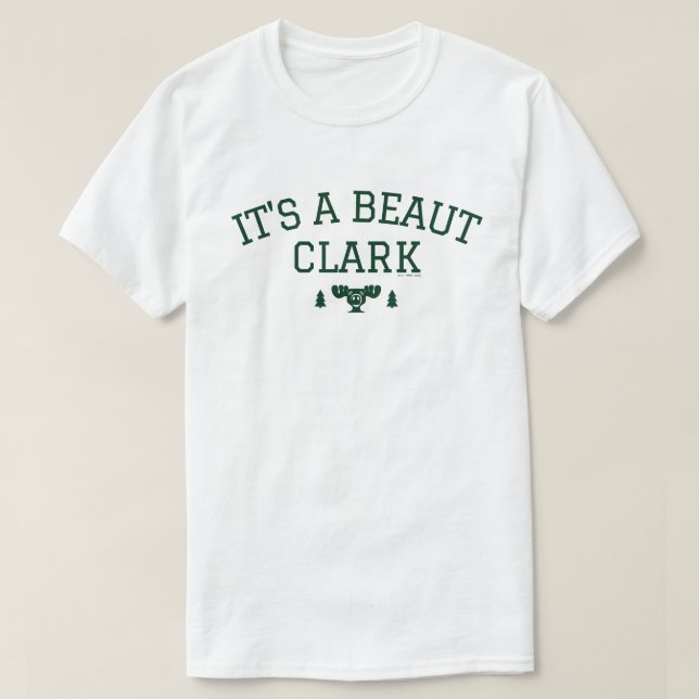 Christmas Vacation | It's A Beaut Clark T-Shirt (Design Front)
