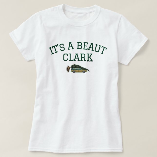 Christmas Vacation | It's A Beaut Clark T-Shirt (Design Front)