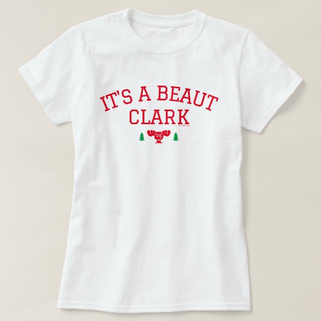 Christmas Vacation | It's A Beaut Clark T-Shirt (Design Front)