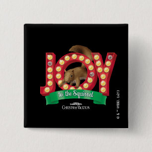 Christmas Vacation Joy to the Squirrel 15 Cm Square Badge