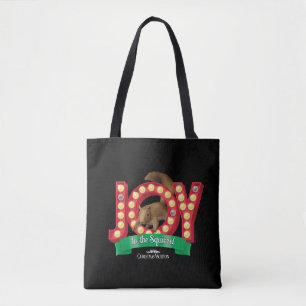 Christmas Vacation Joy to the Squirrel Tote Bag