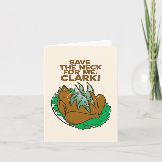 Christmas Vacation | Save the Neck for Me, Clark! Note Card (Front)