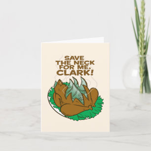 Christmas Vacation   Save the Neck for Me, Clark! Note Card