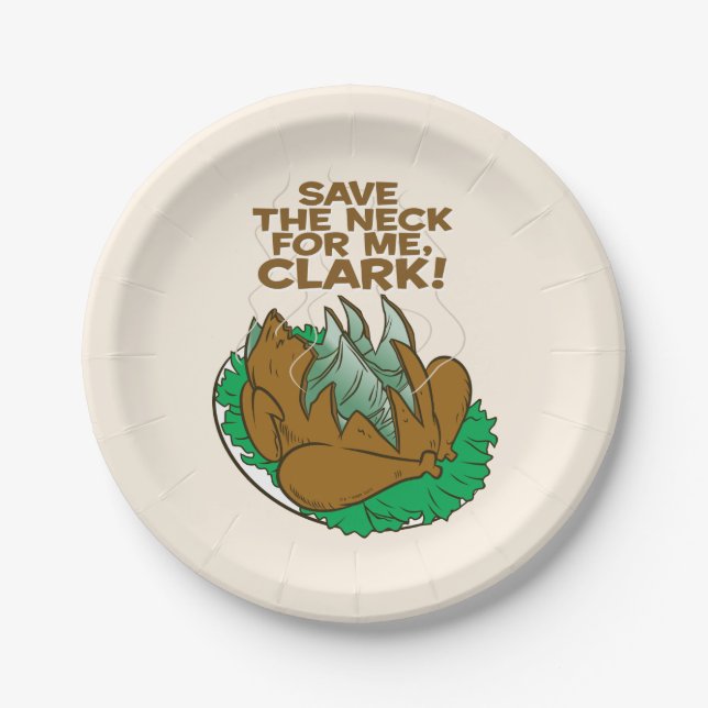 Christmas Vacation | Save the Neck for Me, Clark! Paper Plate (Front)