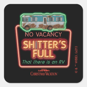 Christmas Vacation   Sh*tter's Full Neon Sign Square Sticker