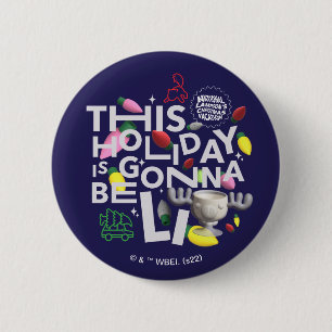 Christmas Vacation This Holiday is Gonna Be Lit 6 Cm Round Badge