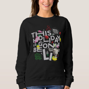 Christmas Vacation   This Holiday is Gonna Be Lit Sweatshirt