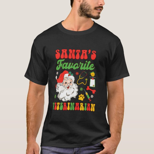 Christmas Veterinarian Vet Tech Santa Favourite Ve T-Shirt (Front)