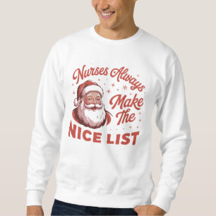 Christmas Vintage Santa Nurses Make the Nice List  Sweatshirt