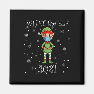 Christmas What The Elf 2021 Fun Xmas  Magnet