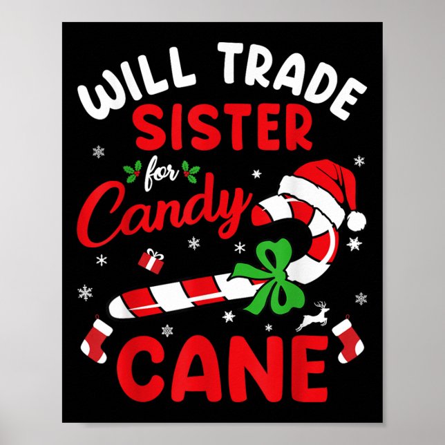 Christmas Will Trade Sister For Candy Cane Xmas Fa Poster (Front)