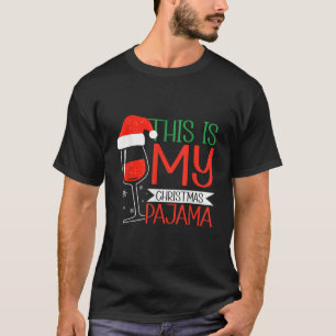 Christmas Wine Xmas Alcohol Pajama  T-Shirt
