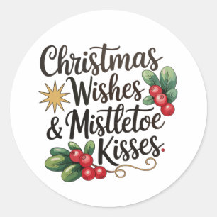 Christmas Wishes And Mistletoe Kisses Family Xmas Classic Round Sticker