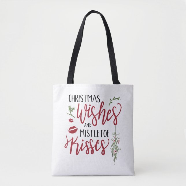 Christmas Wishes and Mistletoe Kisses Quote Tote Bag (Front)