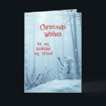 Christmas Wishes Cute Snowman Husband Friend  Holiday Card<br><div class="desc">Cute Snowman in beautiful snowy  Forest Merry Christmas Wishes for my Husband,  my Friend</div>