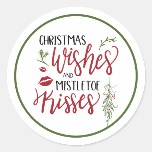 Christmas Wishes Mistletoe Kisses Quote Classic Round Sticker