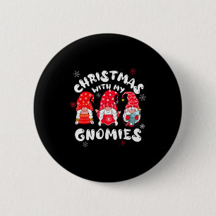 Christmas With My Gnomies,funny Christmas Pajamas  6 Cm Round Badge