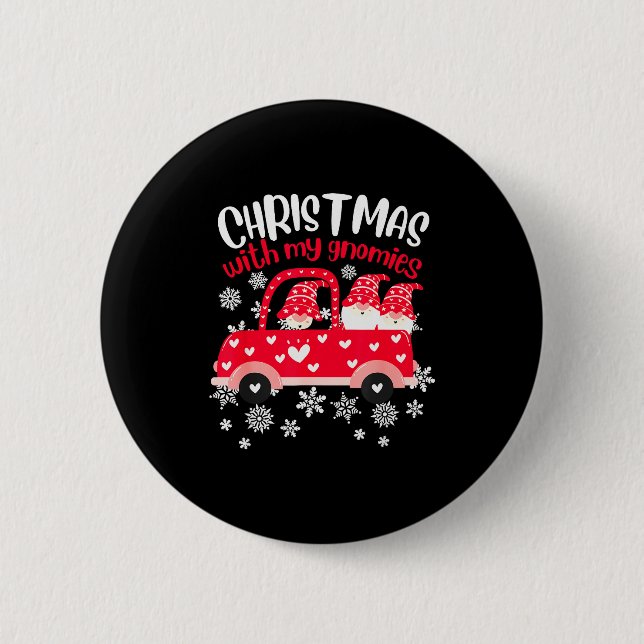 Christmas With My Gnomies ,funny Christmas Pajamas 6 Cm Round Badge (Front)