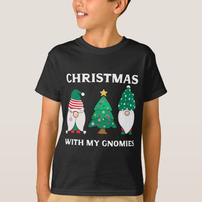 Christmas With My Gnomies Funny Gnome Pun Xmas Gno T-Shirt (Front)