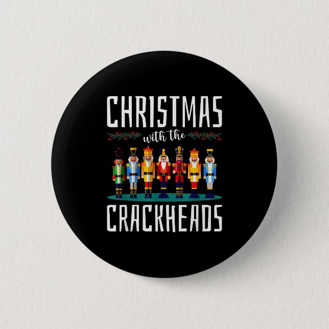 Christmas With The Crackheads Funny Family Ugly Nu 6 Cm Round Badge (Front)