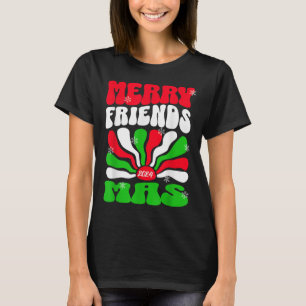 Christmas Womens Friends Xmas Holiday Merry Friend T-Shirt