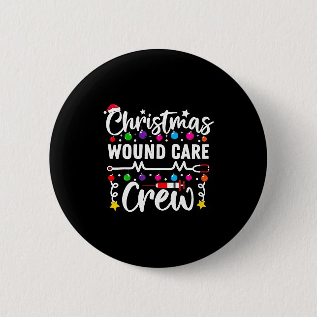 Christmas Wound Care Crew Nurse Xmas Nursing Rn Lp 6 Cm Round Badge (Front)