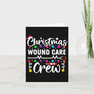 Christmas Wound Care Crew Nurse Xmas Nursing Rn Lp Card