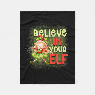 Christmas Xmas Time Believe In Your Elf  Fleece Blanket