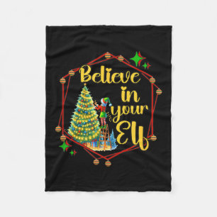 Christmas Xmas Time Believe In Your Elf  Fleece Blanket