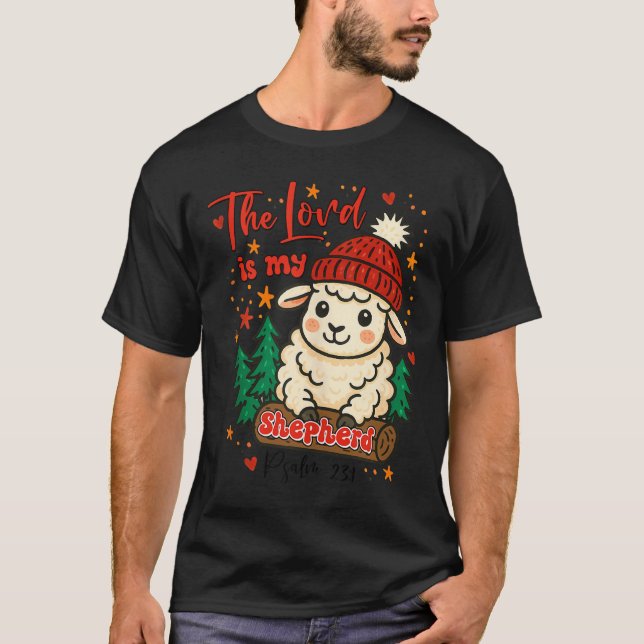Christmas Xmas Vibes Christian The Lord Is My Shep T-Shirt (Front)