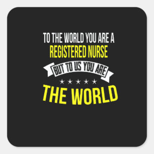 Christmas You Are The World For A Registered Nurse Square Sticker