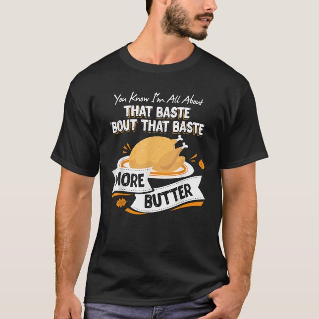 Christmas You Know I m All About That Baste More B T-Shirt (Front)