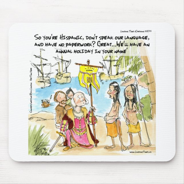 Christopher Columbus Immigrates To America Funny Mouse Mat (Front)