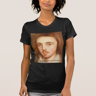 Christopher Marlowe "1st Site" Love Quote Gifts T-Shirt
